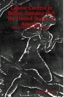 Labour Control in Belize, Jamaica and the United States of America
