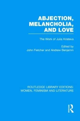 Cover of Abjection, Melancholia and Love