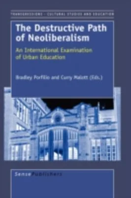 Cover of The Destructive Path of Neoliberalism