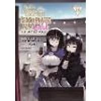 Cover of This Is Screwed Up, but I Was Reincarnated as a GIRL in Another World! (Manga) Vol. 18