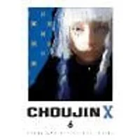 Cover of Choujin X, Vol. 6 Volume 6