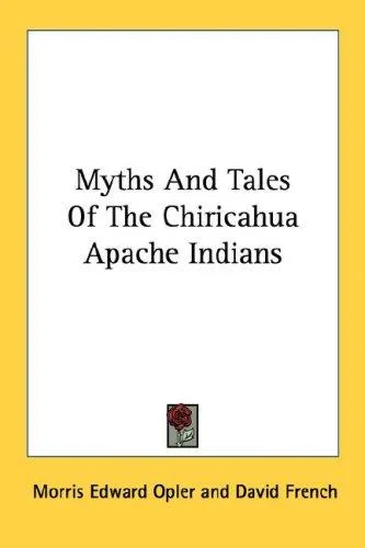 Cover of Myths And Tales Of The Chiricahua Apache Indians