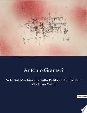 Cover of Note Sul Machiavelli Sulla Politica E Sullo Stato Moderno Vol Ii