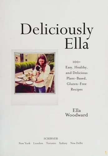 Deliciously Ella 100+ Easy Plant-Based Gluten-Free Recipes Ella Woodward Book