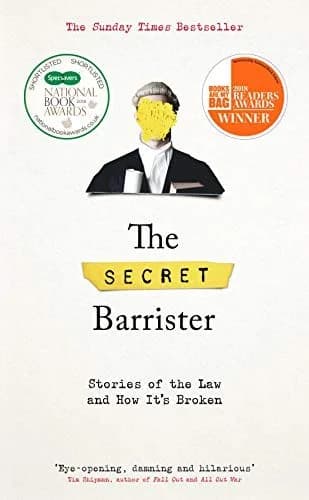 Cover of The Secret Barrister: Stories of the Law and How It's Broken by The Secret Barrister
