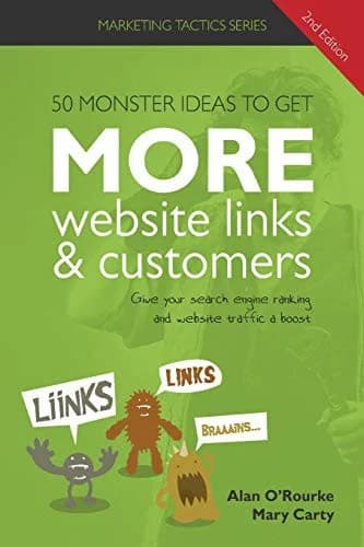Cover of 50 monster ideas to get MORE website links & customers