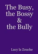 The Busy, the Bossy & the Bully
