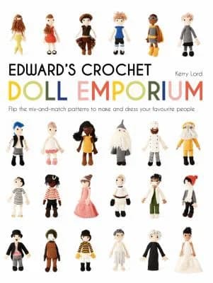 Cover of Edward's Crochet Doll Emporium: Flip the mix-and-match patterns by Kerry Lord