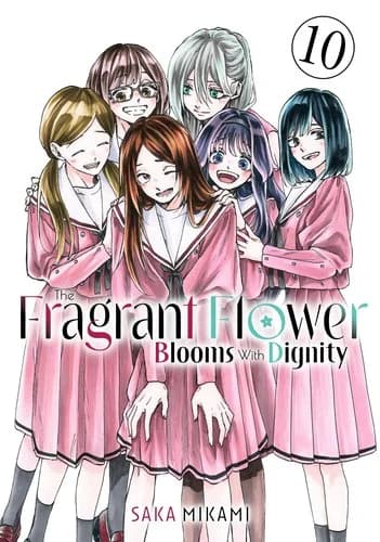 Cover of The Fragrant Flower Blooms With Dignity Volume 10