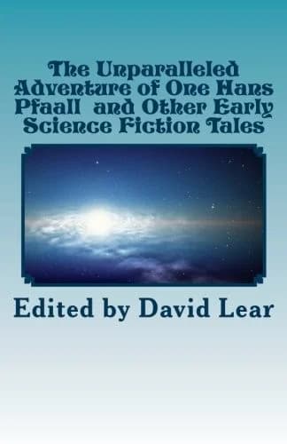 Cover of The Unparalleled Adventure of One Hans Pfaall and Other Early Science Fiction Tales