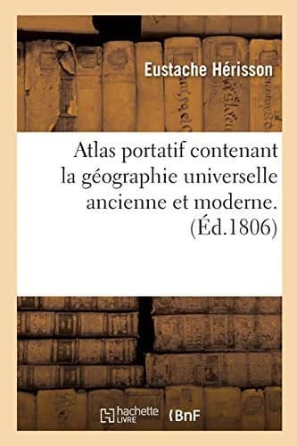 Cover of Atlas Portatif Contenant La Geographie Universelle Ancienne Et Moderne