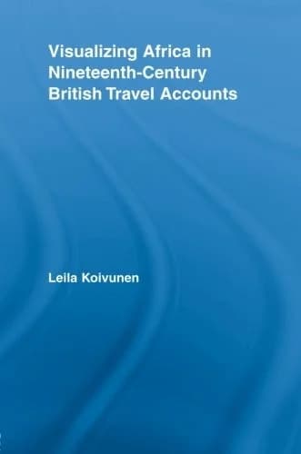 Cover of Visualizing Africa in Nineteenth-Century British Travel Accounts