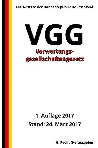 Cover of Verwertungsgesellschaftengesetz - VGG, 1. Auflage 2017