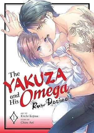 Cover of The Yakuza and His Omega: Raw Desire Volume 1