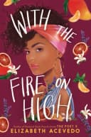 With the Fire on High: From the winner of the CILIP Carnegie Medal 2019 by Elizabeth Acevedo