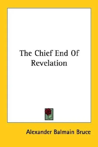 Cover of The Chief End Of Revelation