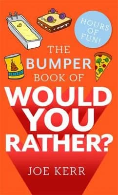Cover of The Bumper Book of Would You Rather? by Joe Kerr
