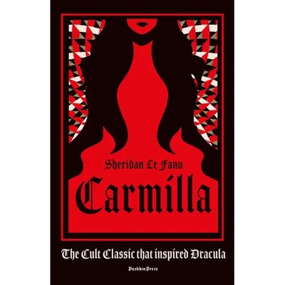 Cover of Carmilla: The Cult Classic That Inspired Dracula