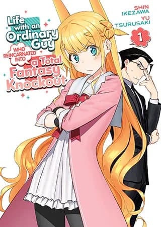 Cover of Life with an Ordinary Guy Who Reincarnated into a Total Fantasy Knockout Volume 1
