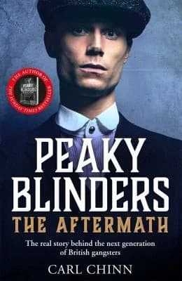 Peaky Blinders: The Aftermath by Carl Chinn - Non Fiction - Paperback