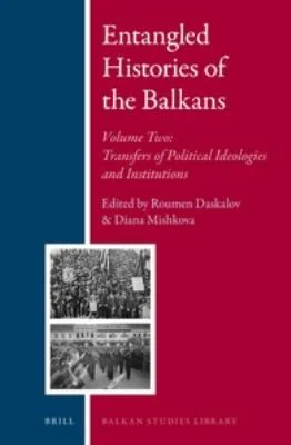 Cover of Entangled Histories of the Balkans - Volume Two
