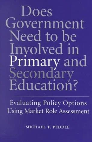 Cover of Does Government Need to be Involved in Primary and Secondary Education