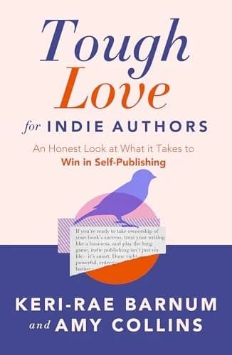 Cover of Tough Love for Indie Authors