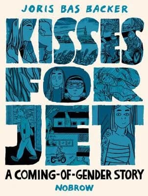 Cover of Kisses for Jet: A Coming of Gender Story