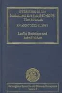 Byzantium in the Iconoclast Era (ca 680-850): The Sources