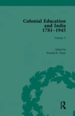 Cover of Colonial Education and India 1781-1945