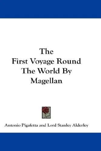 Cover of The First Voyage Round The World By Magellan