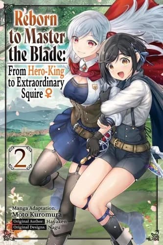 Cover of Reborn to Master the Blade: From Hero-King to Extraordinary Squire Volume 2 Manga