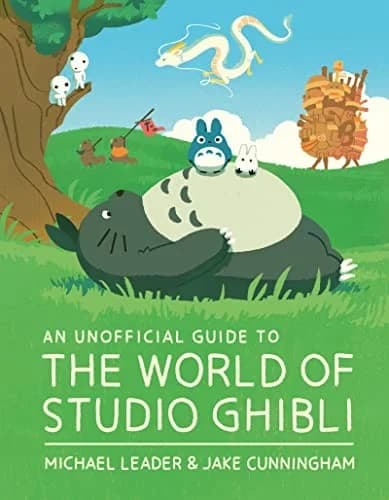 Cover of An Unofficial Guide to the World of Studio Ghibli