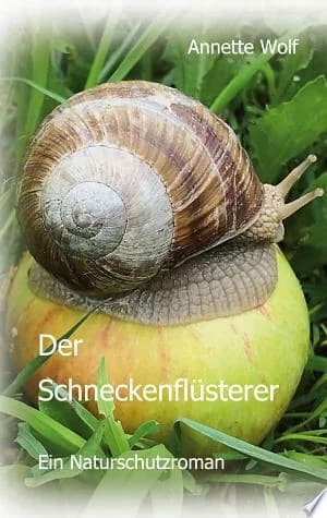 Cover of Der Schneckenflsterer Ein Naturschutzroman