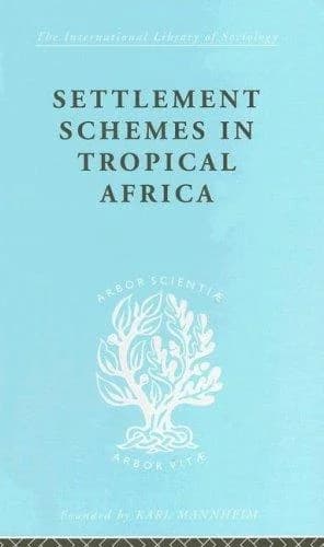 Cover of Settlement Schemes in Tropical Africa