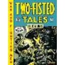 The EC Archives: Two-Fisted Tales Volume 3