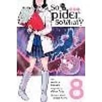 Cover of So I'm a Spider, So What?, Vol. 8 (manga)