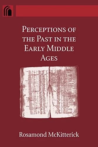 Cover of Perceptions of the Past in the Early Middle Ages