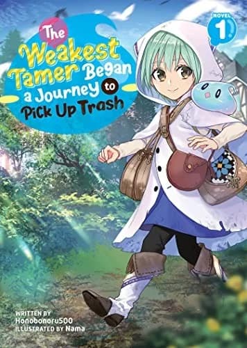 Cover of Weakest Tamer Began a Journey to Pick up Trash (Light Novel) Vol. 1