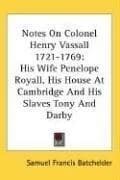 Cover of Notes On Colonel Henry Vassall 1721-1769