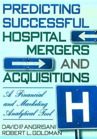 Cover of Predicting Successful Hospital Mergers and Acquisitions
