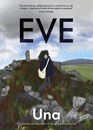 Cover of Eve: the new graphic novel from the award-winning author of Becoming Unbecoming