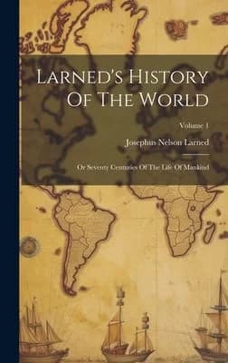 Cover of Larned's History Of The World
