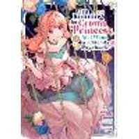 Cover of I'm Running for Crown Princess, but All I Want is a Steady Paycheck! (Manga) Vol. 3