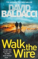 Walk the Wire: The Sunday Times Number One Bestseller by David Baldacci