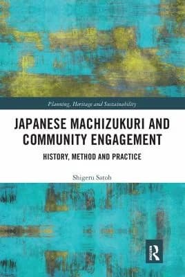 Cover of Japanese Machizukuri and Community Engagement