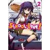 Cover of School-Live!, Vol. 2