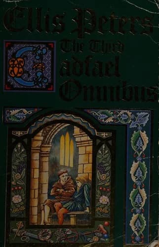 Cover of The Third Cadfael Omnibus: The Sanctuary Sparrow, The Devil's Novice, Dead Man's Ransom