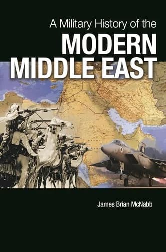Cover of A Military History of the Modern Middle East