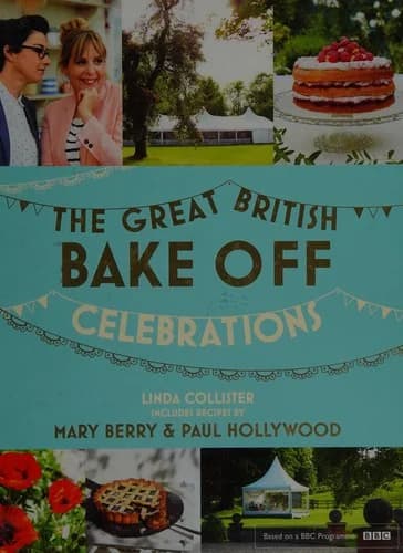 Cover of Great British Bake Off: Celebrations Linda Collister Book